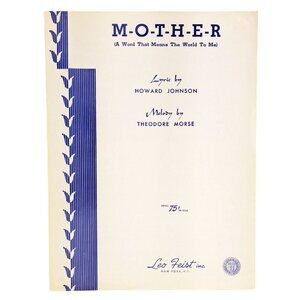 Vintage M-O-T-H-E-R Sheet Music Howard Johnson Theodore Morse 1943 Leo Feist